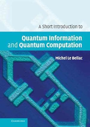 Imagen del vendedor de Short Introduction to Quantum Information and Quantum Computation a la venta por GreatBookPrices