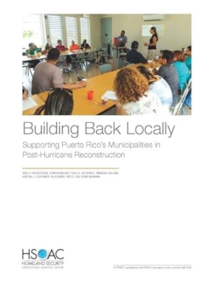 Seller image for Building Back Locally : Supporting Puerto Rico's Municipalities in Post-Hurricane Reconstruction for sale by GreatBookPrices