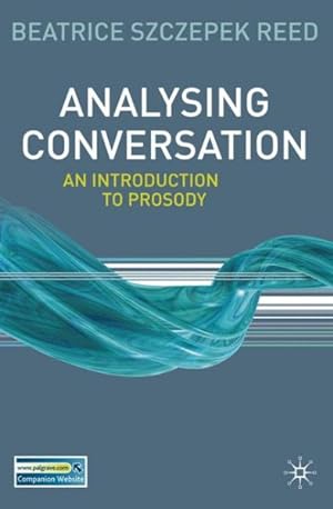 Seller image for Analysing Conversation : An Introduction to Prosody for sale by GreatBookPricesUK
