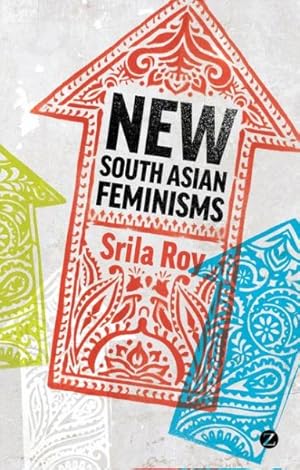 Bild des Verkufers fr New South Asian Feminisms : Paradoxes and Possibilities zum Verkauf von GreatBookPricesUK