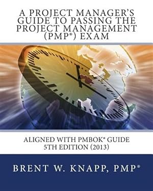 Imagen del vendedor de Project Manager's Guide to Passing the Project Management Pmp Exam a la venta por GreatBookPrices