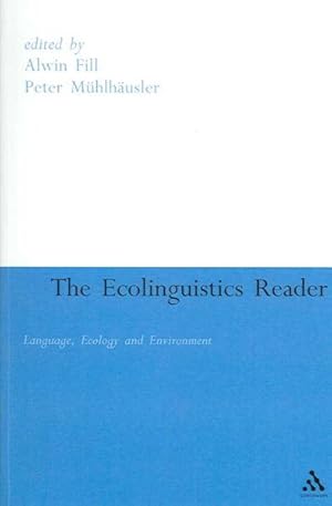 Imagen del vendedor de Ecolinguistics Reader : Language, Ecology And Environment a la venta por GreatBookPrices