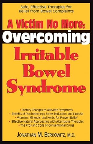 Seller image for Victim No More : Overcoming Irritable Bowel Syndrome: Safe, Effective Therapies for Relief from Bowel Complaints for sale by GreatBookPricesUK