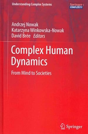 Seller image for Complex Human Dynamics : From Mind to Societies for sale by GreatBookPricesUK