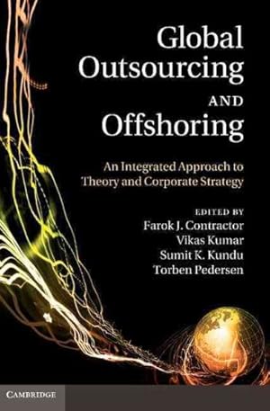 Bild des Verkufers fr Global Outsourcing and Offshoring : An Integrated Approach to Theory and Corporate Strategy zum Verkauf von GreatBookPricesUK