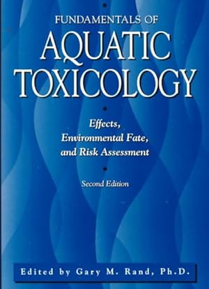 Seller image for Fundamentals of Aquatic Toxicology : Effects, Environmental Fate, and Risk Assessment for sale by GreatBookPricesUK
