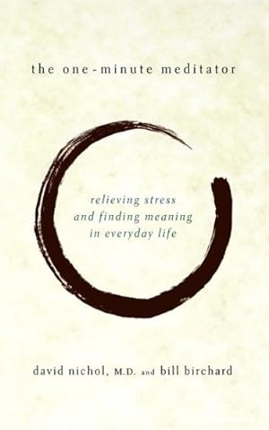 Immagine del venditore per One Minute Meditator : Relieving Stress and Finding Meaning in Everyday Life venduto da GreatBookPricesUK
