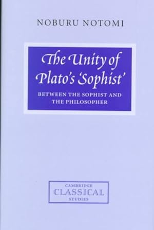 Seller image for Unity of Plato's Sophist : Between the Sophist and the Philosopher for sale by GreatBookPricesUK