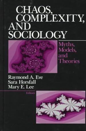 Seller image for Chaos, Complexity, and Sociology : Myths, Models, and Theories for sale by GreatBookPricesUK