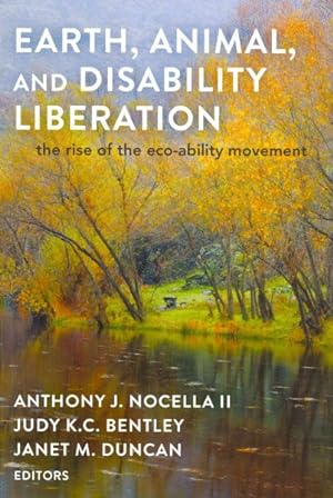 Seller image for Earth, Animal, and Disability Liberation : the rise of the eco-ability movement for sale by GreatBookPricesUK