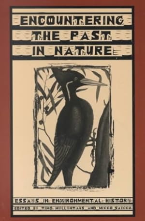 Image du vendeur pour Encountering the Past in Nature : Essays in Environmental History mis en vente par GreatBookPricesUK