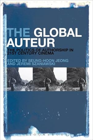 Seller image for Global Auteur : The Politics of Authorship in 21st Century Cinema for sale by GreatBookPricesUK
