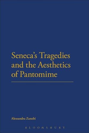 Seller image for Seneca's Tragedies and the Aesthetics of Pantomime for sale by GreatBookPricesUK