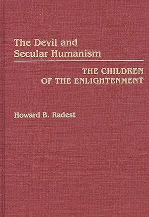 Imagen del vendedor de Devil and Secular Humanism : The Children of the Enlightenment a la venta por GreatBookPricesUK