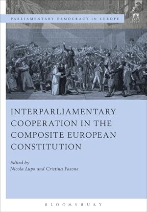 Bild des Verkufers fr Interparliamentary Cooperation in the Composite European Constitution zum Verkauf von GreatBookPricesUK