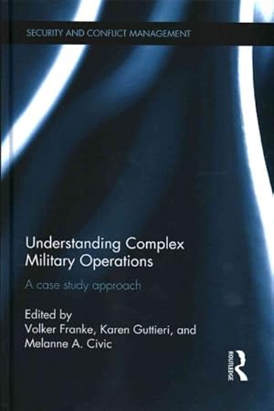 Bild des Verkufers fr Understanding Complex Military Operations : A Case Study Approach zum Verkauf von GreatBookPricesUK