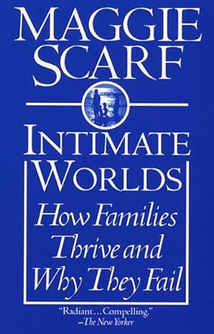 Bild des Verkufers fr Intimate Worlds : How Families Thrive and Why They Fail zum Verkauf von GreatBookPricesUK