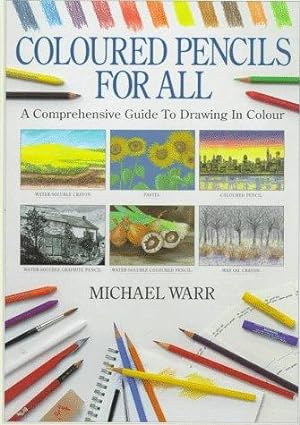 Imagen del vendedor de Coloured Pencils for All: Comprehensive Guide to Drawing in Colour a la venta por WeBuyBooks