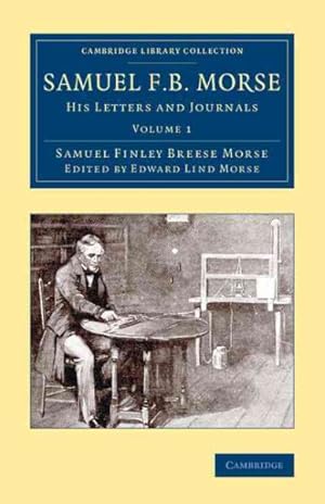 Immagine del venditore per Samuel F. B. Morse : His Letters and Journals venduto da GreatBookPrices