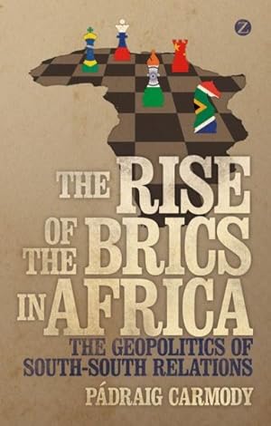 Bild des Verkufers fr Rise of Brics in Africa : The Geopolitics of South-South Relations zum Verkauf von GreatBookPrices