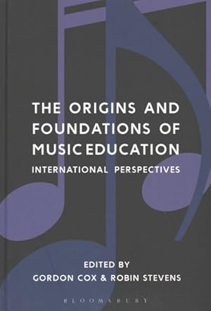 Imagen del vendedor de Origins and Foundations of Music Education : International Perspectives a la venta por GreatBookPrices