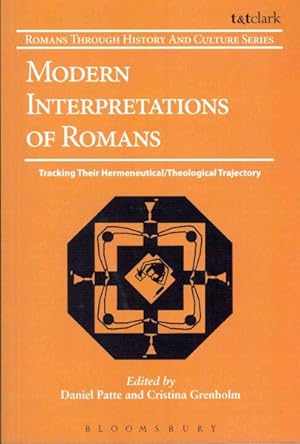 Immagine del venditore per Modern Interpretations of Romans : Tracking Their Hermeneutical / Theological Trajectory venduto da GreatBookPrices