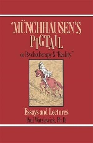 Immagine del venditore per Munchausen's Pigtail : Or Psychotherapy and "Reality" venduto da GreatBookPricesUK