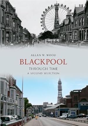 Imagen del vendedor de Blackpool Through Time A Second Selection a la venta por WeBuyBooks