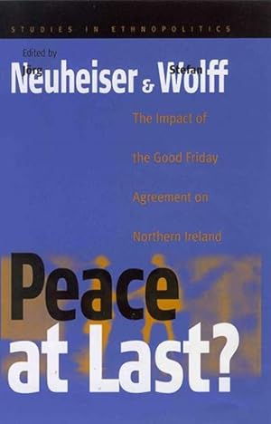 Seller image for Peace at Last : The Impact of the Good Friday Agreement on Northern Ireland for sale by GreatBookPrices