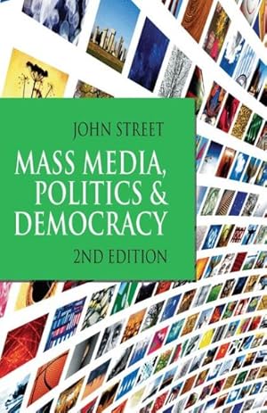 Image du vendeur pour Mass Media, Politics And Democracy mis en vente par GreatBookPrices