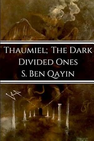 Immagine del venditore per Thaumiel; The Dark Divided Ones venduto da GreatBookPrices