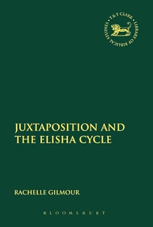 Seller image for Juxtaposition and the Elisha Cycle for sale by GreatBookPrices