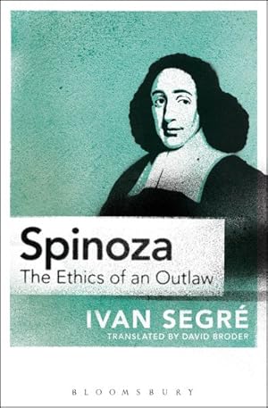 Bild des Verkufers fr Spinoza : The Ethics of an Outlaw zum Verkauf von GreatBookPrices