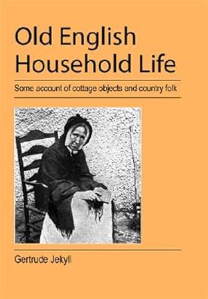 Image du vendeur pour Old English Household Life mis en vente par GreatBookPrices