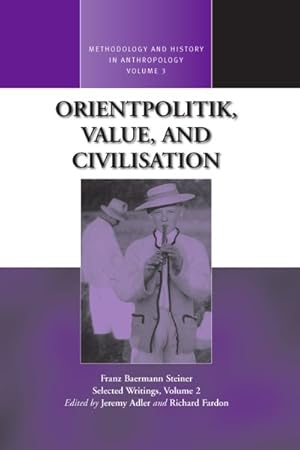 Image du vendeur pour Orientpolitik, Value, and Civilisation : Selected Writings mis en vente par GreatBookPrices