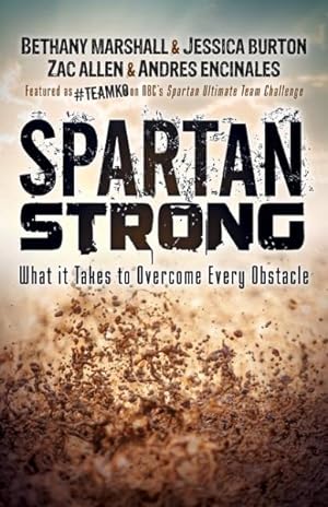 Bild des Verkufers fr Spartan Strong : What It Takes to Overcome Every Obstacle zum Verkauf von GreatBookPrices