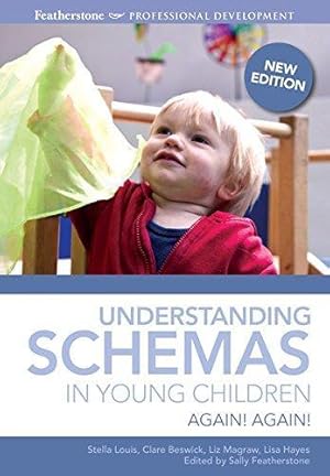 Seller image for Understanding Schemas in Young Children: Again! Again! for sale by WeBuyBooks