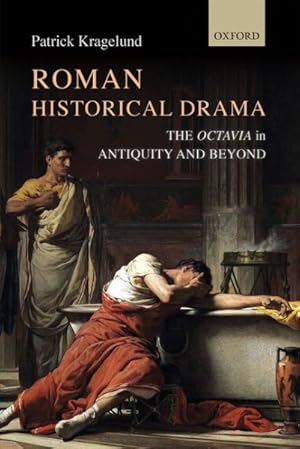 Image du vendeur pour Roman Historical Drama : The Octavia in Antiquity and Beyond mis en vente par GreatBookPrices