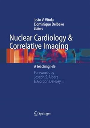 Immagine del venditore per Nuclear Cardiology and Correlative Imaging : A Teaching File venduto da GreatBookPrices