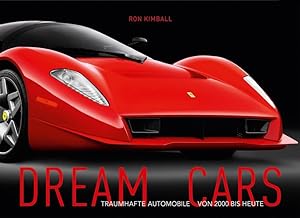 Dream Cars: Traumhafte Automobile von 2000 bis heute. Bildband der Superautos des letzten Jahrzeh...
