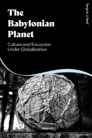 Seller image for Babylonian Planet : Culture and Encounter Under Globalization for sale by GreatBookPrices