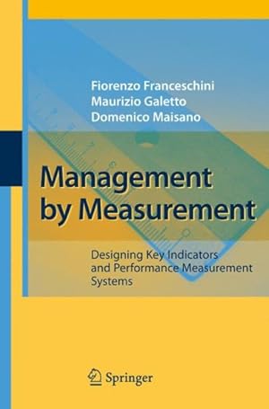 Bild des Verkufers fr Management by Measurement : Designing Key Indicators and Performance Measurement Systems zum Verkauf von GreatBookPrices