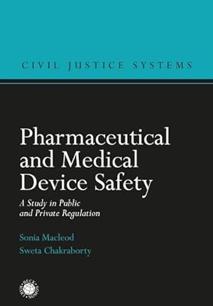 Image du vendeur pour Pharmaceutical and Medical Device Safety : A Study in Public and Private Regulation mis en vente par GreatBookPrices