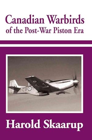 Seller image for Canadian Warbirds of the Post-War Piston Era for sale by GreatBookPrices