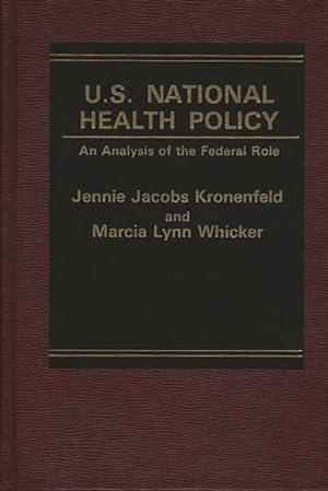 Bild des Verkufers fr U.S. National Health Policy : An Analysis of the Federal Role zum Verkauf von GreatBookPrices