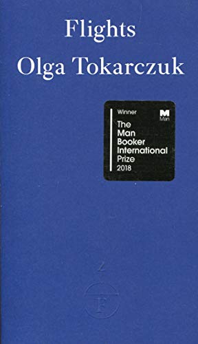 Bild des Verkufers fr Flights: WINNER MAN BOOKER INTERNATIONAL PRIZE 2018: Olga Tokarczuk zum Verkauf von WeBuyBooks