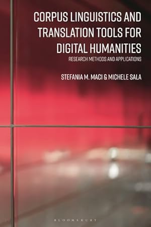 Imagen del vendedor de Corpus Linguistics and Translation Tools for Digital Humanities : Research Methods and Applications a la venta por GreatBookPrices