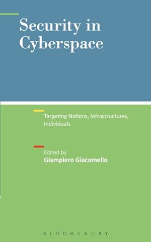 Imagen del vendedor de Security in Cyberspace : Targeting Nations, Infrastructures, Individuals a la venta por GreatBookPrices
