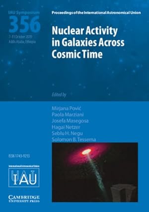 Immagine del venditore per Nuclear Activity in Galaxies Across Cosmic Time : Proceedings of the 356th Symposium of the International Astronomical Union Held in Addis Ababa, Ethiopia venduto da GreatBookPrices