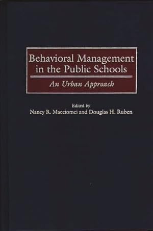 Seller image for Behavioral Management in the Public Schools : An Urban Approach for sale by GreatBookPrices